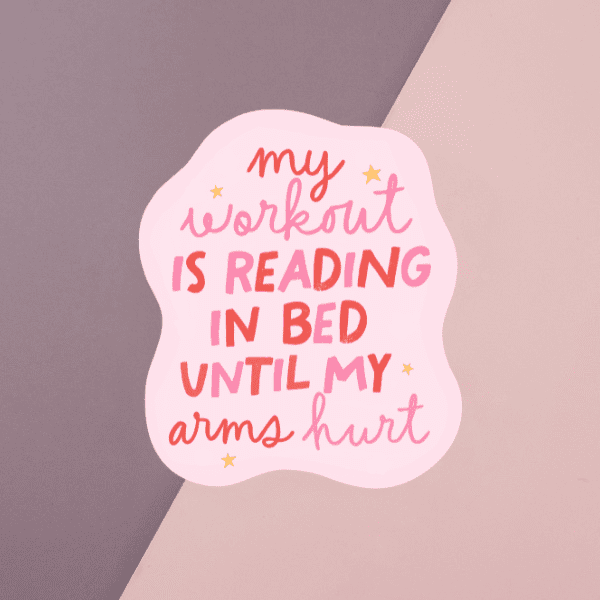 My Workout Is Reading Sticker