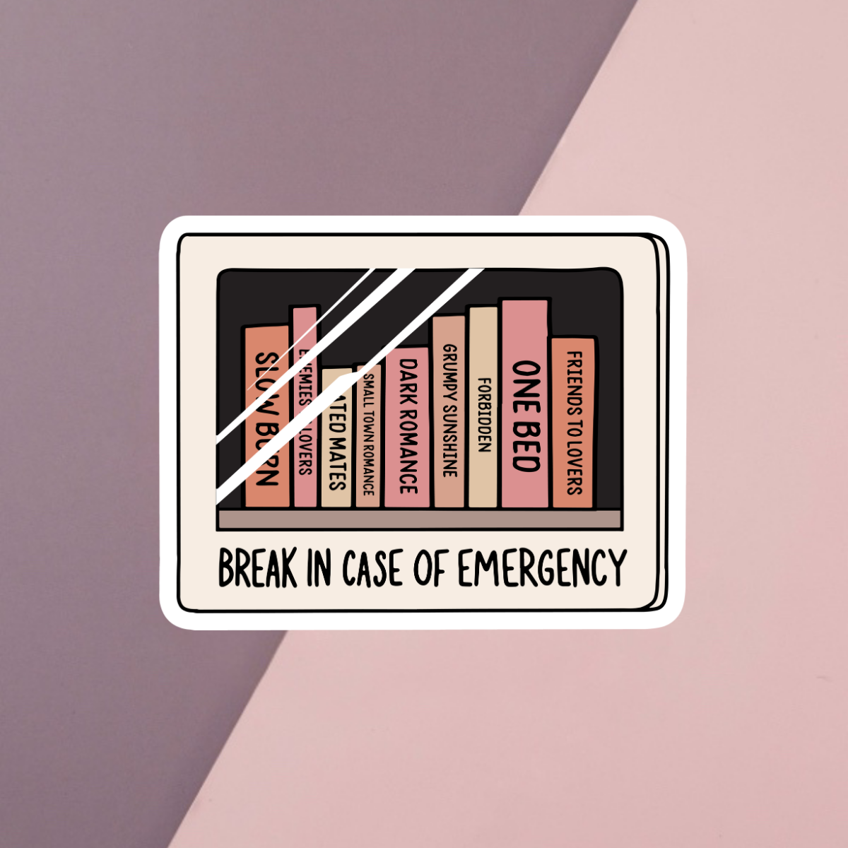 Break In Case Of Emergency Sticker