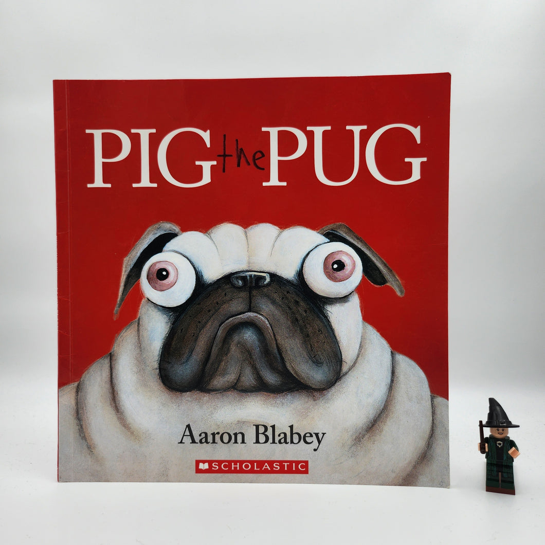 Pig the Pug - Aaron Blabey