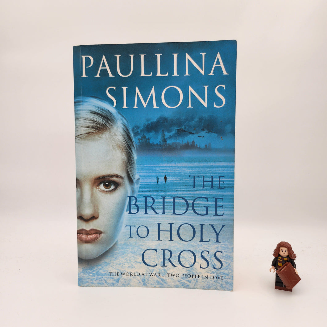 The Bridge to Holy Cross (The Bronze Horseman #2) - Paullina Simons