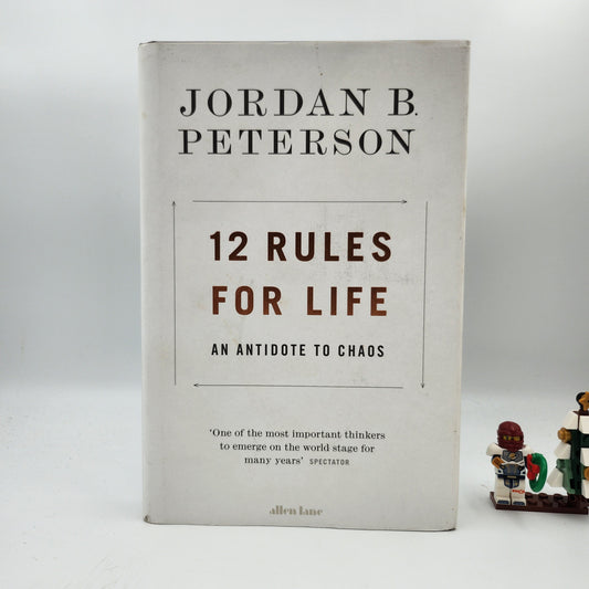 12 Rules for Life: An Antidote to Chaos - Jordan B. Peterson