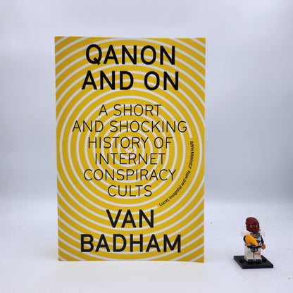Qanon and On: A Short and Shocking History of Internet Conspiracy Cults