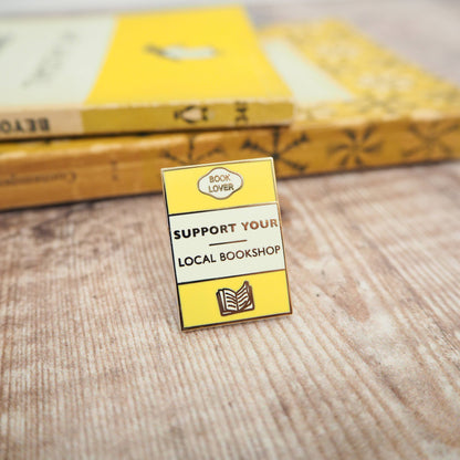 'Support Your Local Bookshop' Book Lover Enamel Pin Badge