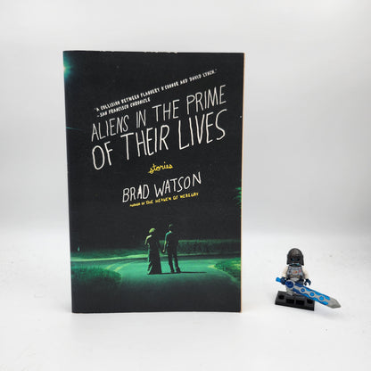 Aliens in the Prime of Their Lives - Brad Watson