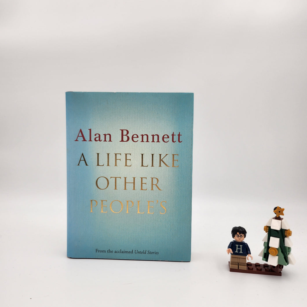 A Life Like Other People's - Alan Bennett