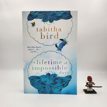 Load image into Gallery viewer, A Lifetime of Impossible Days - Tabitha Bird
