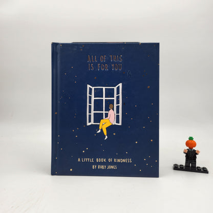 All of This Is for You: A Little Book of Kindness