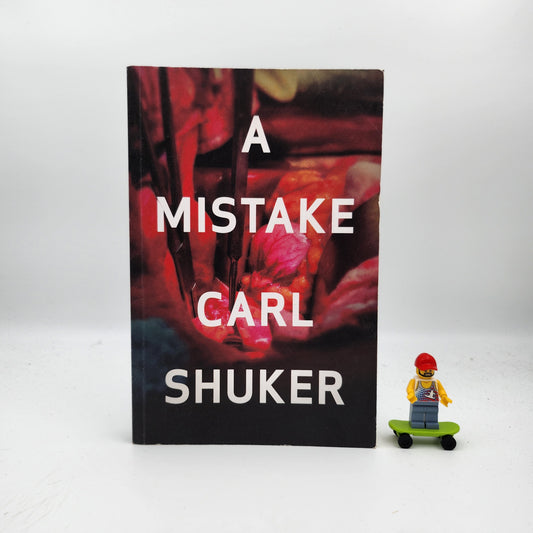 A Mistake - Carl Shuker