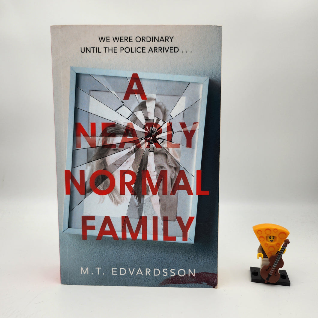 A Nearly Normal Family (Lundasviten #1) - M.T. Edvardsson (Uncorrected Proof Copy)