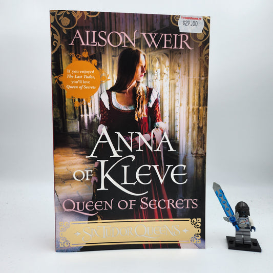 Anna of Kleve: Queen of Secrets (Six Tudor Queens #4) - Alison Weir