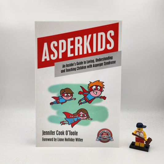 Asperkids: An Insider's Guide to Loving, Understanding, and Teaching Children with Asperger's Syndrome