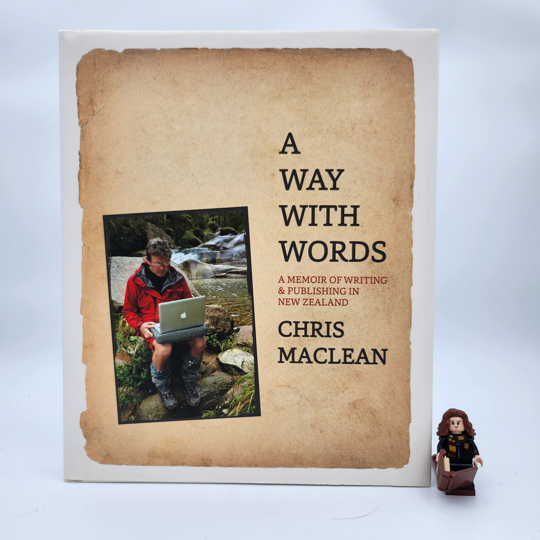 A Way with Words: a memoir of wrting and publishing in New Zealand  - Chris Maclean