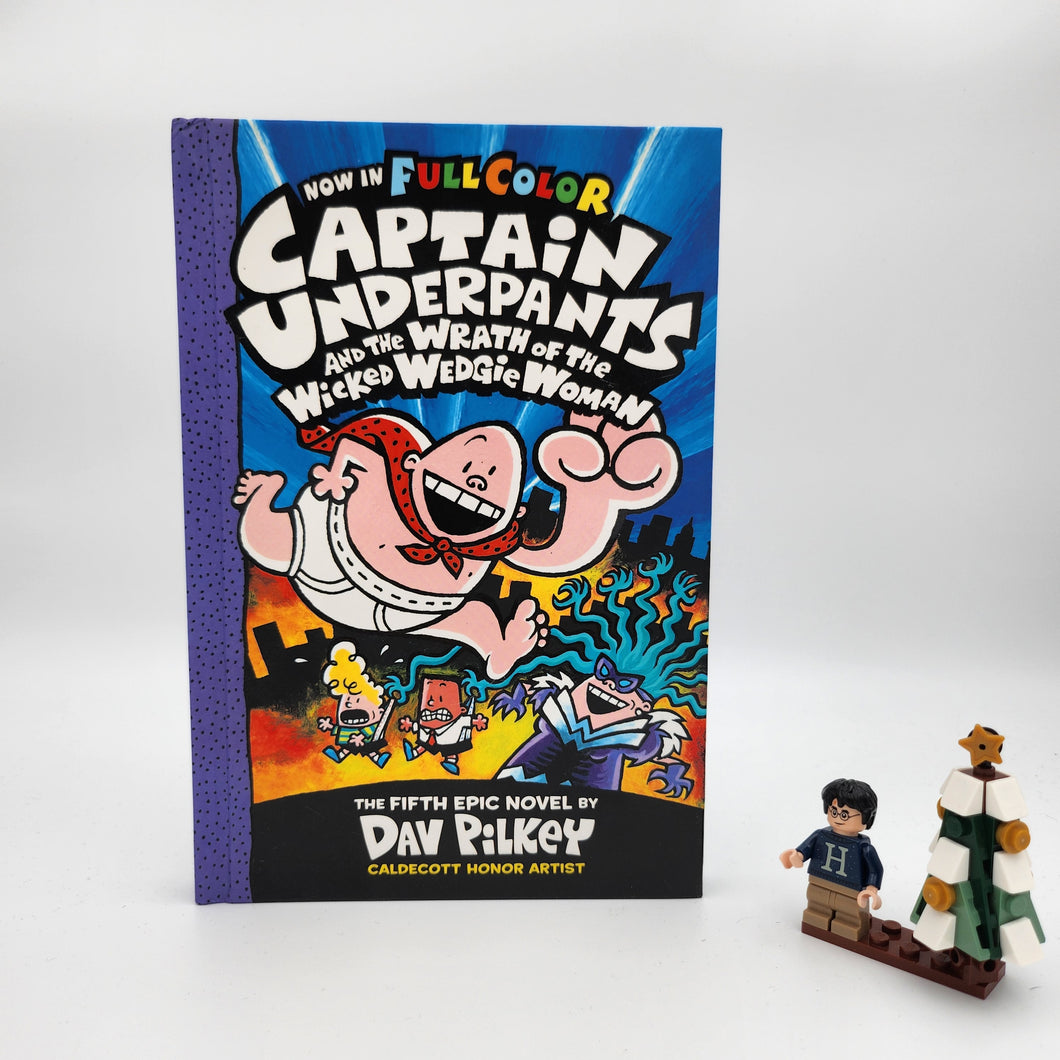 Captain Underpants and the Wrath of the Wicked Wedgie Woman (Captain Underpants #5)  Dav Pilkey