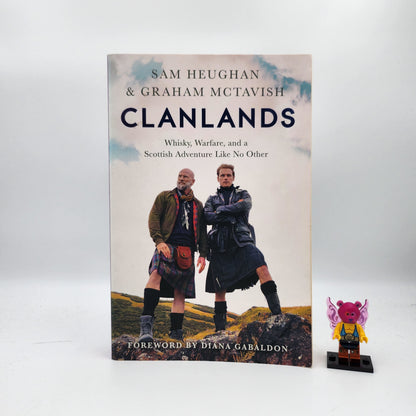 Clanlands: Whisky, Warfare, and a Scottish Adventure Like No Other - Sam Heughan, Graham McTavish
