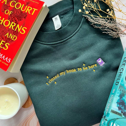 Closed My Book to Be Here Embroidered Crew