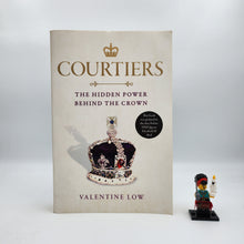 Load image into Gallery viewer, Courtiers: The hidden power behind the crown - Valentine Low
