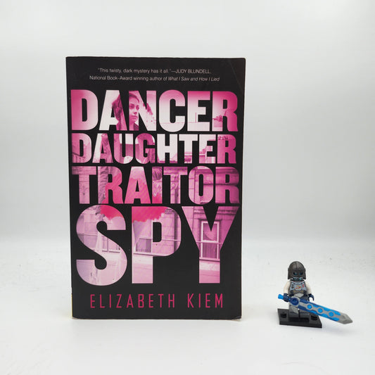Dancer, Daughter, Traitor, Spy (The Bolshoi Saga #1) - Elizabeth Kiem