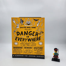 Load image into Gallery viewer, Danger Is Everywhere: A Handbook For Avoiding Danger - David O&#39;Doherty
