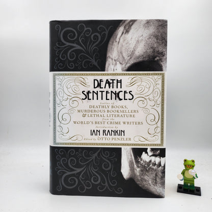 Death Sentences: Stories of Deathly Books, Murderous Booksellers and Lethal Literature