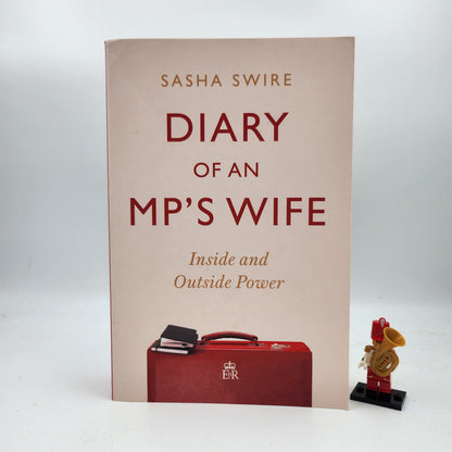 Diary of an MP's Wife: Inside and Outside Power