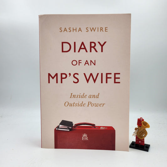 Diary of an MP's Wife: Inside and Outside Power