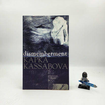 Dismemberment - Kapka Kassabova