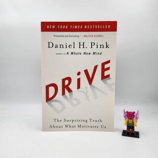 Drive: The Surprising Truth About What Motivates Us