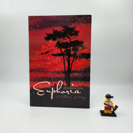 Ascending Into Euphoria: A Collection of Poetry
