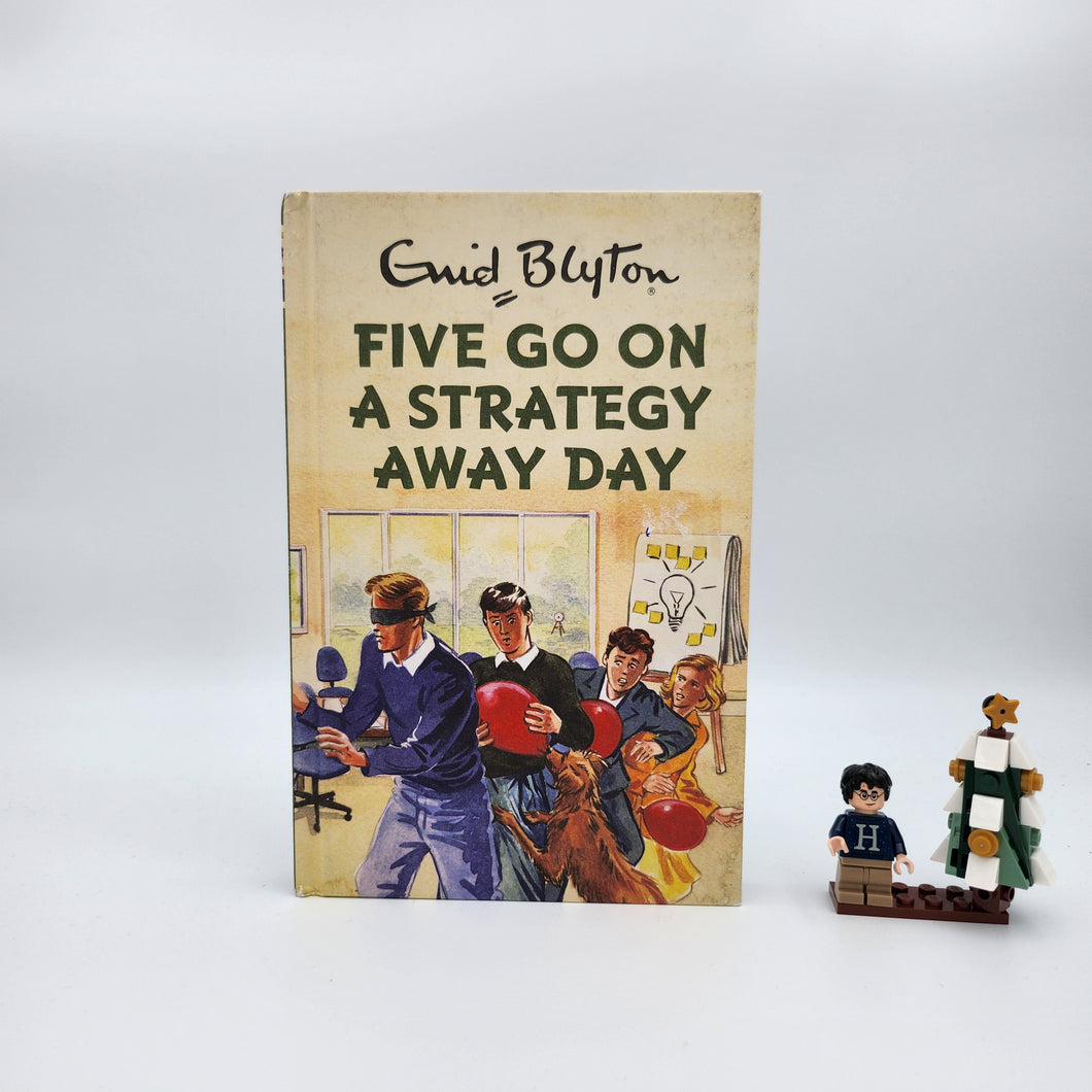 Five Go On A Strategy Away Day (Enid Blyton for Grown-Ups #6) - Bruno Vincent