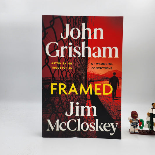 Framed: Astonishing True Stories of Wrongful Convictions - John Grisham , Jim McCloskey