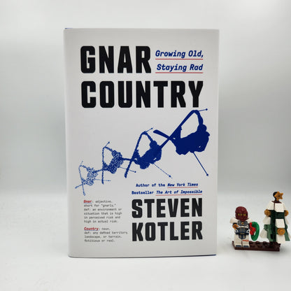 Gnar Country: Growing Old, Staying Rad - Steven Kotler