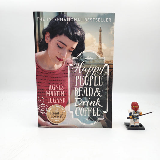 Happy People Read and Drink Coffee - Agnes Martin-Lugand