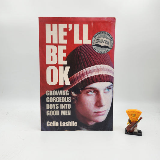 He'll Be Ok: Growing Gorgeous Boys Into Good Men