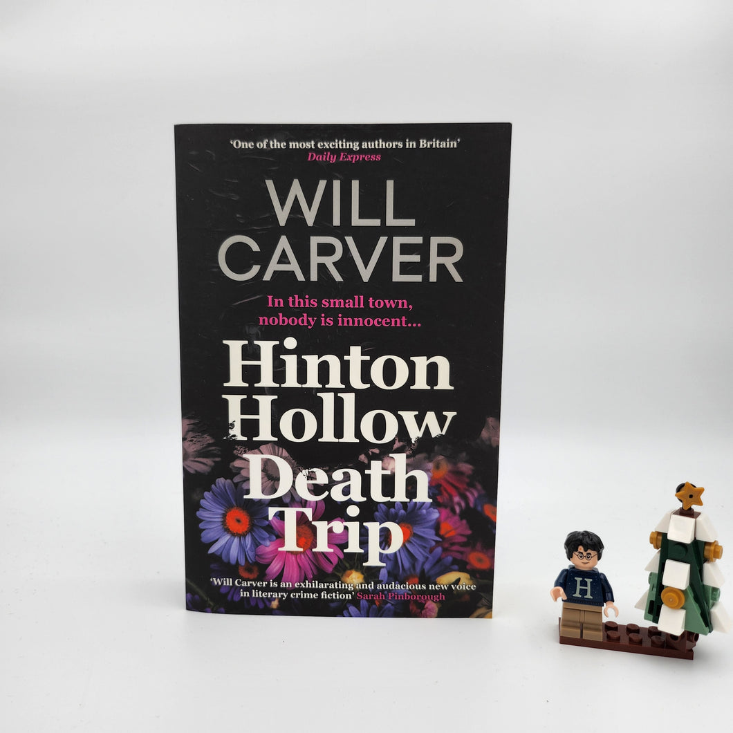 Hinton Hollow Death Trip (Detective Sergeant Pace #3) - Will Carver