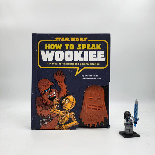 How to Speak Wookiee: A Manual for Intergalactic Communication