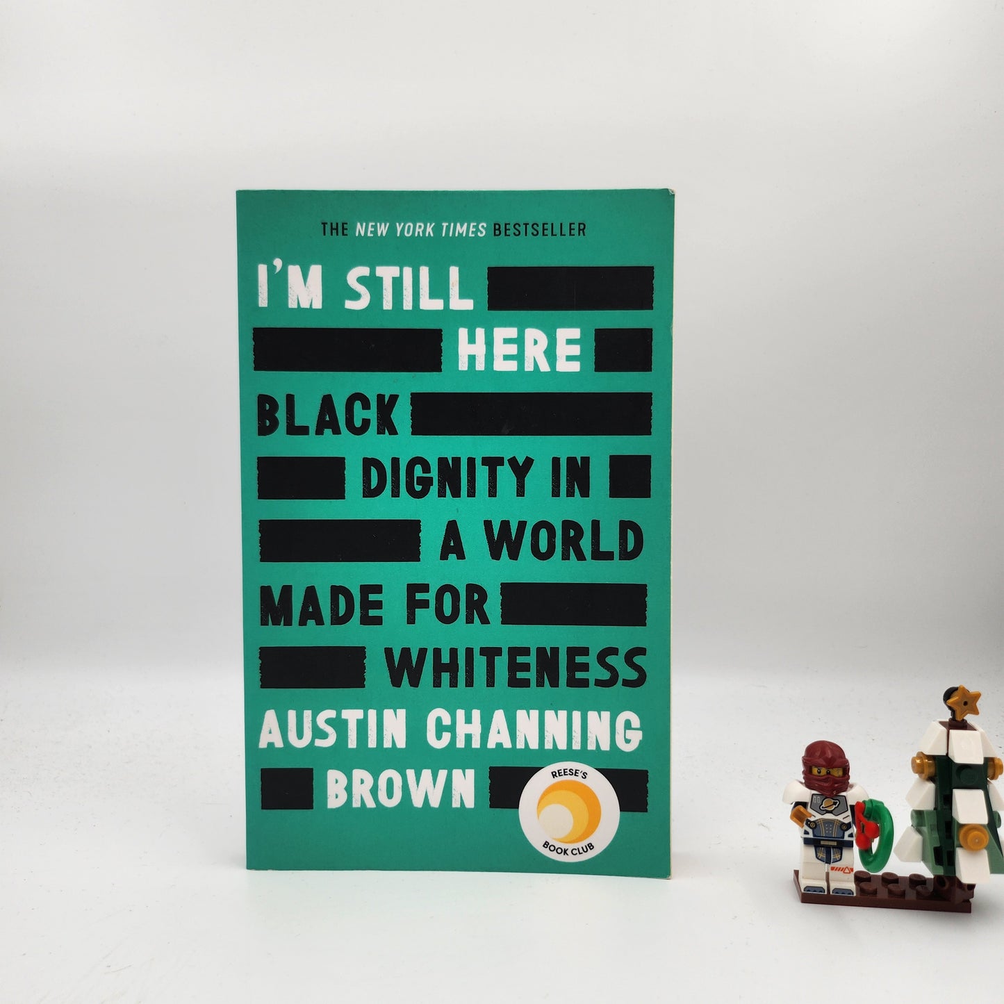 I'm Still Here: Black Dignity in a World Made for Whiteness - Austin Channing Brown