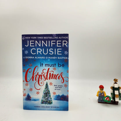 It Must Be Christmas: Three Holiday Stories (The Billionaire's Club: Texas Heartthrobs #1) - Jennifer Crusie, Donna Alward , Mandy Baxter