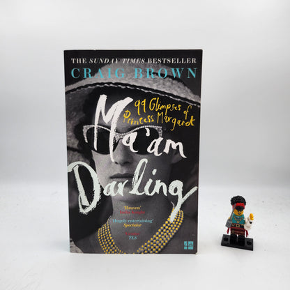 Ma’am Darling: 99 Glimpses of Princess Margaret - Craig Brown