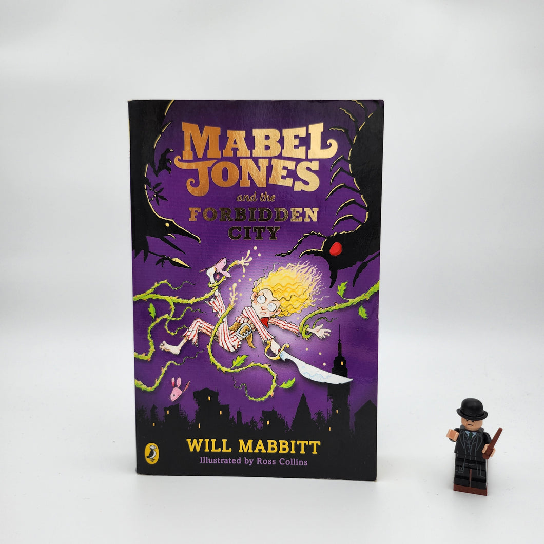 Mabel Jones and the Forbidden City (Mabel Jones #2) - Will Mabbitt