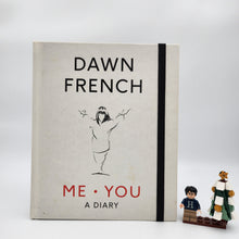 Load image into Gallery viewer, Me. You. A Diary by Dawn French
