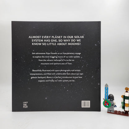 Moons: The Mysteries and Marvels of Our Solar System - Kate Howells