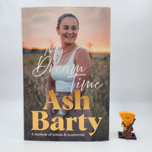 Load image into Gallery viewer, My Dream Time - Ash Barty

