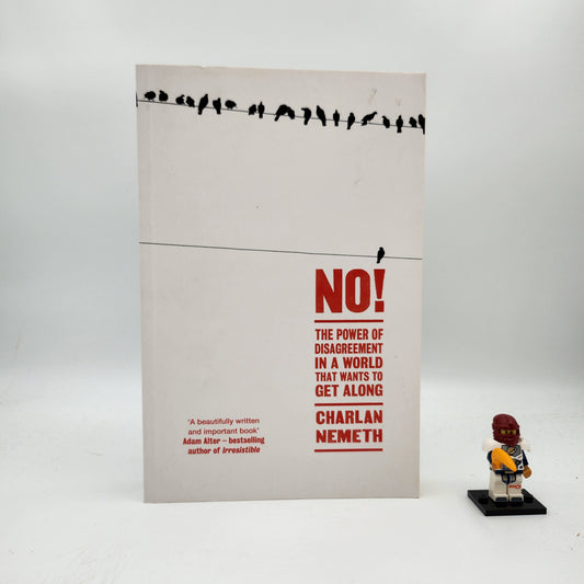 No!: The Power of Disagreement in a World that Wants to Get Along