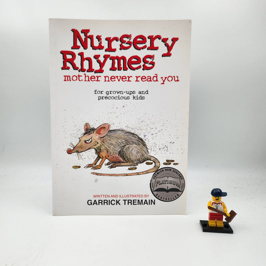 Nursery Rhymes Your Mother Never Told You: For Grown-ups and Precocious Kids
