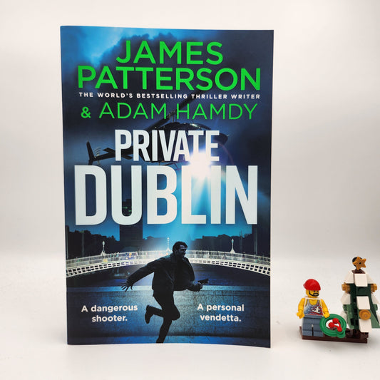 Private Dublin (Private #20) - James Patterson & Adam Hamdy