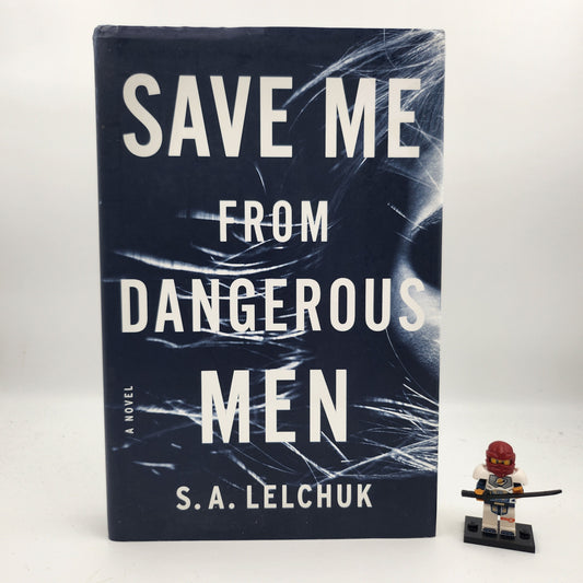 Save Me from Dangerous Men (Nikki Griffin #1) - S. A. Lelchuk