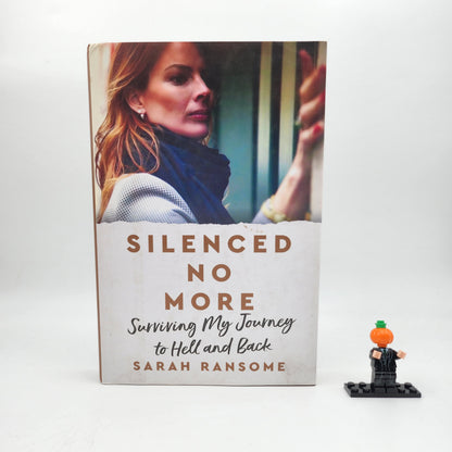 Silenced No More: Surviving My Journey to Hell and Back