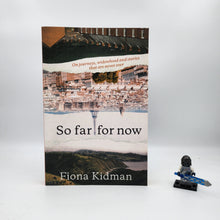 Load image into Gallery viewer, So Far, for Now - Fiona Kidman
