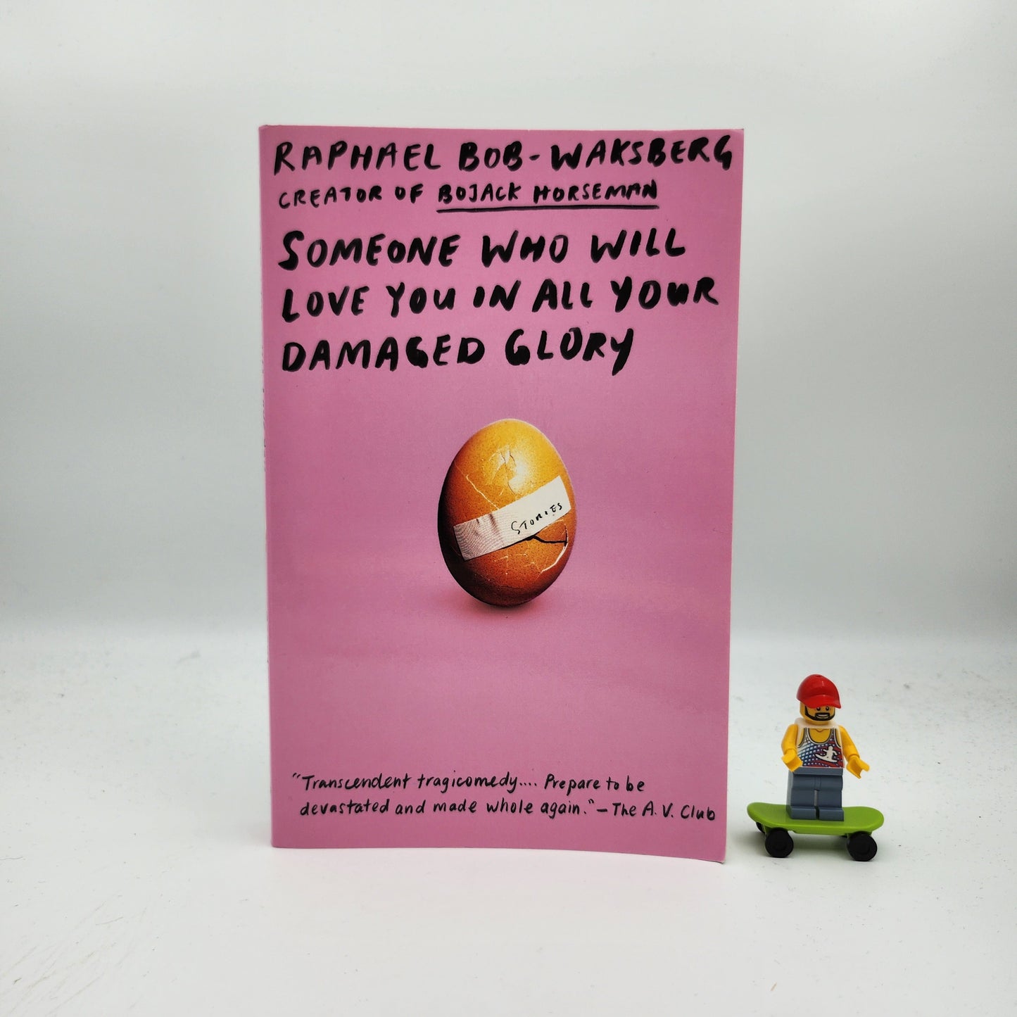 Someone Who Will Love You in All Your Damaged Glory - Raphael Bob-Waksberg