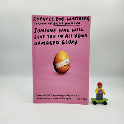 Someone Who Will Love You in All Your Damaged Glory - Raphael Bob-Waksberg